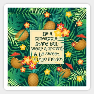 Be a pineapple Sticker